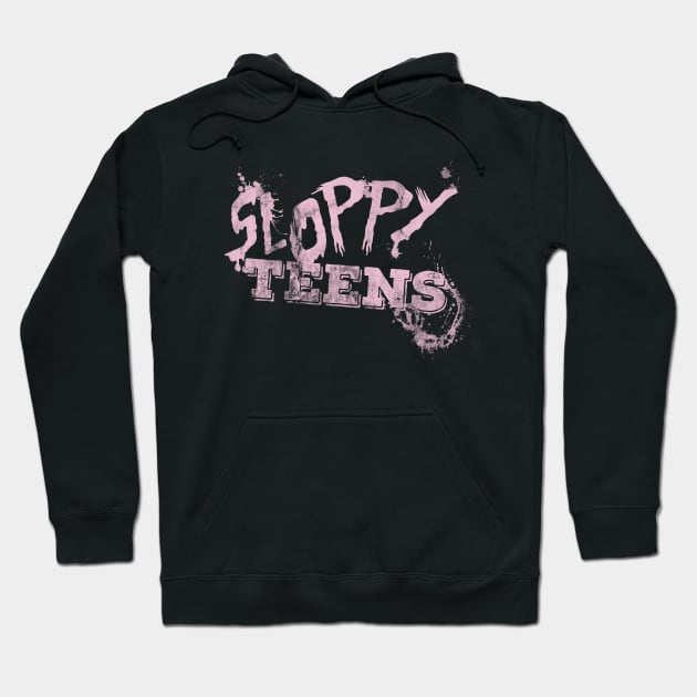 Sloppy Teens Hoodie by fakebandshirts